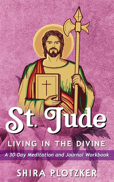 ST. JUDE - LIVING IN THE DIVINE - A 30 DAY MEDITATION BOOK eBook ...
