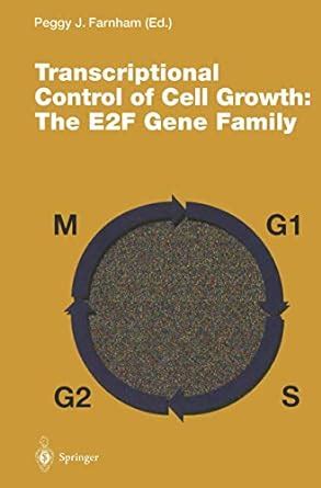 Buy Transcriptional Control of Cell Growth: The E2F Gene Family: v.208 ...