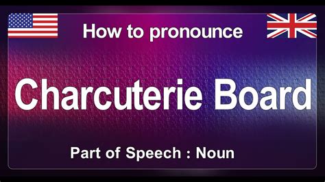 'Charcuterie Board' Pronunciation Correctly in English, How to ...