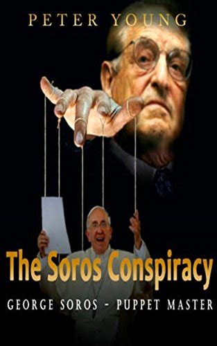 The Soros Conspiracy: George Soros - Puppet Master (The Conspiracy ...