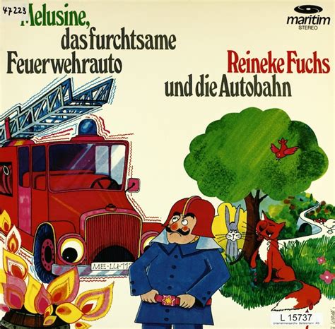 Melusine, das furchtsame Feuerwehrauto. Reineke Fuchs und die Autobahn ...