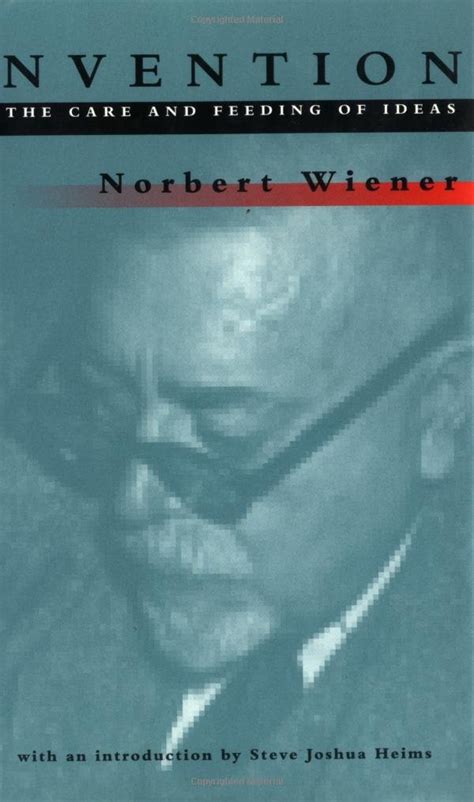 Invention: The Care and Feeding of Ideas : Wiener, Norbert: Amazon.in ...