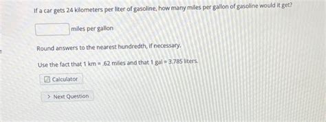 Solved If a car gets 24 kilometers per liter of gasoline, | Chegg.com