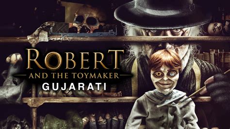 Robert and the Toymaker (Gujarati) 2017 Full Movie Online - Watch HD ...