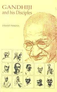 Gandhiji And His Disciples : Jayant Pandya: Amazon.in: Books