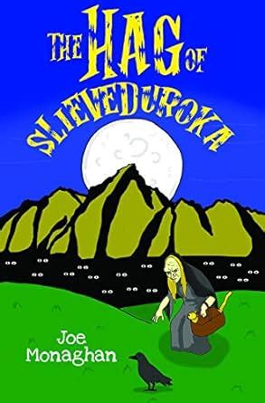 The Hag of Slieveduroka : Monaghan, Joe: Amazon.in: Books