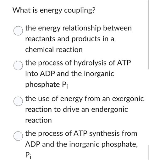Solved What is energy coupling?the energy relationship | Chegg.com