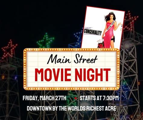 Main Street Movie Night - Miss Congeniality, World's Richest Acre ...
