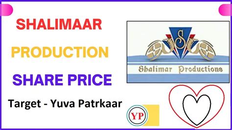 Shalimar Productions Share Price Target - Yuva Patrkaar