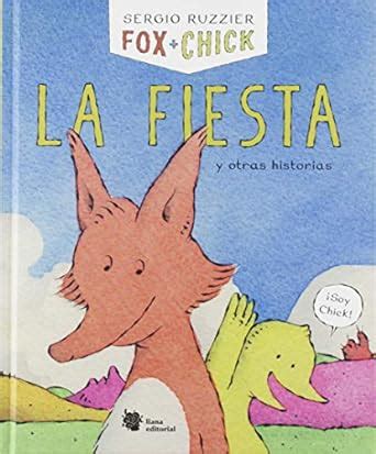 Amazon.in: Buy Fox + Chick. La fiesta y otras historias Book Online at ...