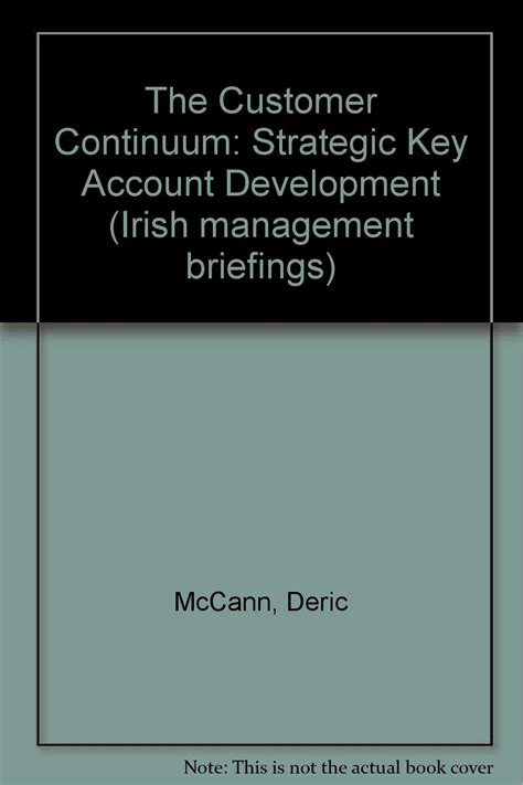 Buy The Customer Continuum: Strategic Key Account Development (Irish ...