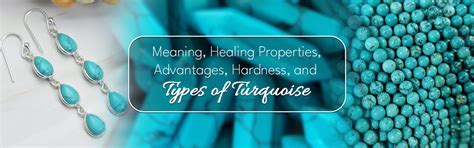 Meaning, Healing Properties, Advantages, Hardness, and Types of Turquo