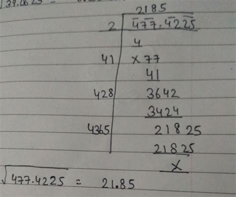 Find the square root of 477.4225 using long division method - Brainly.in