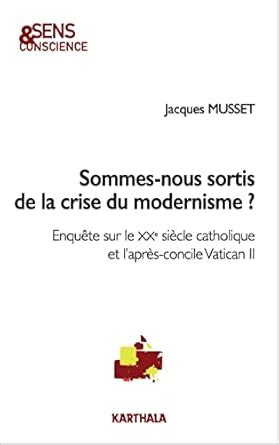 Amazon.in: Buy Sommes-nous sortis de la crise du modernisme ? Book ...
