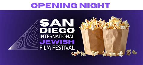 The San Diego International Jewish Film Festival OPENING NIGHT, 4126 ...