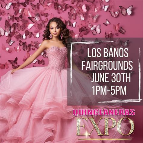 Expo Quinceaneras, Los Banos Fairgrounds Park, 30 June 2024 | AllEvents.in