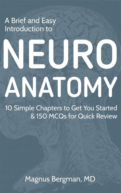 Buy A Brief and Easy Introduction to Neuroanatomy: 10 Simple Chapters ...
