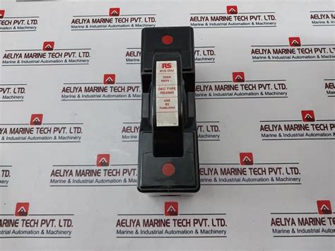 Rs 415-092 Rail Mount Fuse Holder 200A 660V – Aeliya Marine Tech