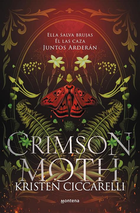 Crimson Moth. Libro 1 (Crimson Moth. Libro 1): Ella salva brujas. Él ...