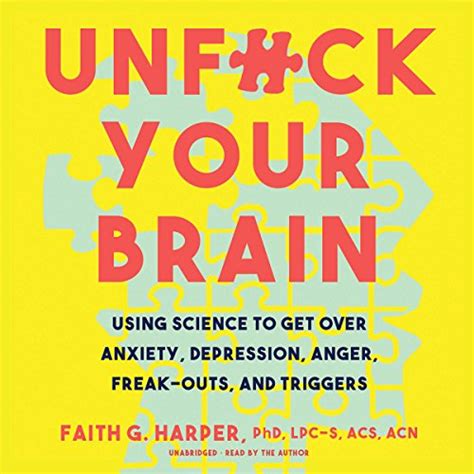 Unf-k Your Brain (Audio Download): Faith G. Harper PhD LPC-S ACS ACN ...
