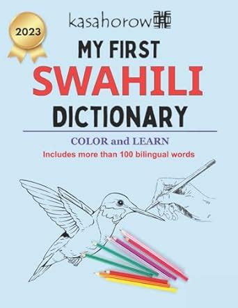My First Swahili Dictionary: Colour and Learn: 3 (Creating Safety with ...