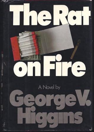 THE RAT ON FIRE : Higgins, George V.: Amazon.in: Books