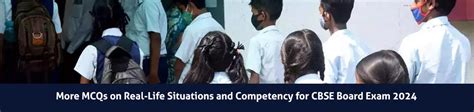 More MCQs on Real-Life Situations and Competency for CBSE Board Exam 2024