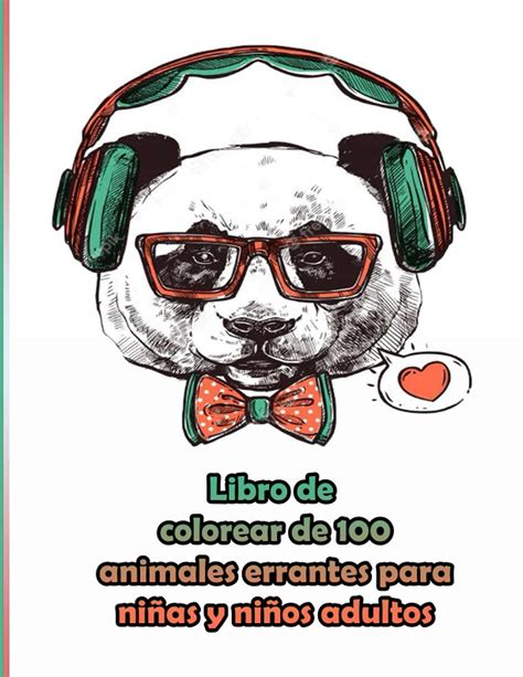 Buy Libro de colorear de 100 animales errantes para niñas y niños ...