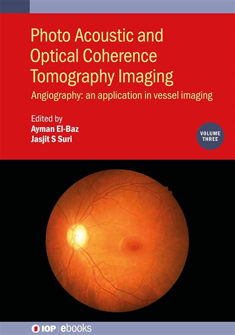 Buy Photo Acoustic and Optical Coherence Tomography Imaging, Volume 3 ...