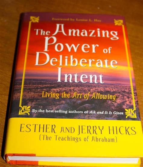 The Amazing Power of Deliberate Intent: Living the Art of Allowing ...