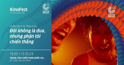 Kinofest 2024: Đời không là đua, nhưng phận tôi chiến thắng, Trung tâm ...