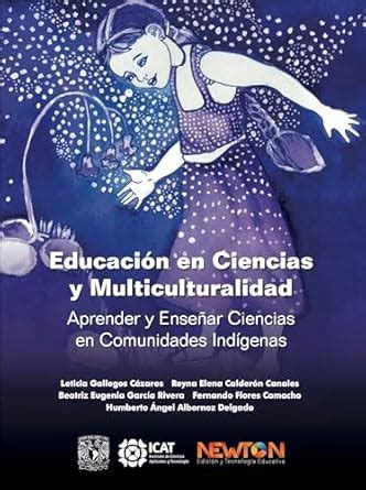 Educación en ciencias y multiculturalidad. Aprender y enseñar ciencias ...