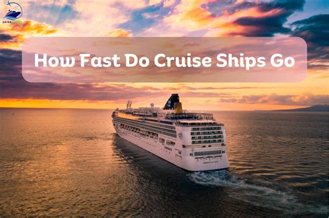 How Fast Do Cruise Ships Go? Cruise Speed Facts