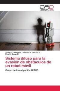 Sistema difuso para la evasion de obstaculos de un robot movil: Buy ...
