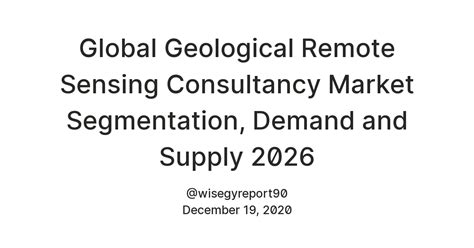 Global Geological Remote Sensing Consultancy Market Segmentation ...