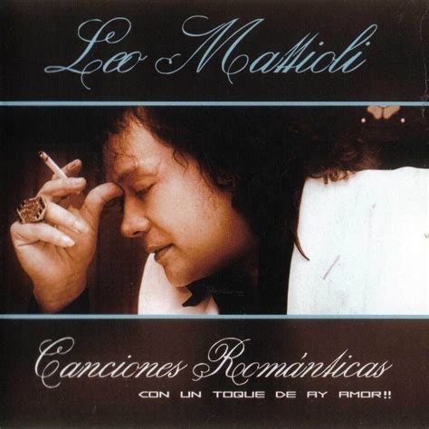 Canciones Románticas (Con Un Toque de Ay, Amor) | Álbum de Leo Mattioli ...