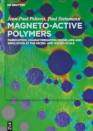 Magneto-Active Polymers: Fabrication, characterisation, modelling and ...