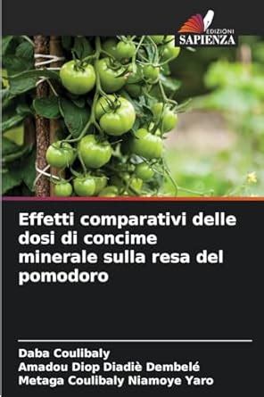 Buy Effetti comparativi delle dosi di concime minerale sulla resa del ...