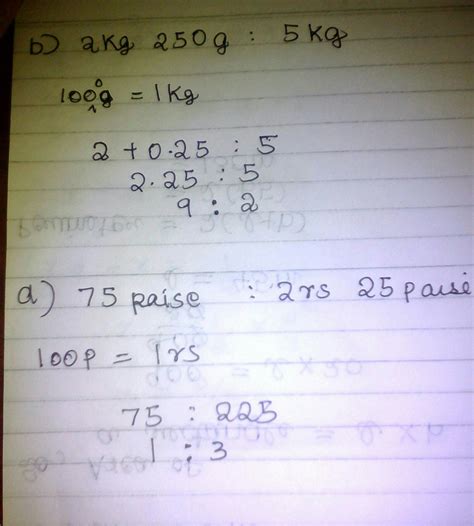 Express the following ratio in the simplest form. (b) 2 kg 250 g : 5 kg ...