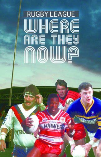 Rugby League Where Are They Now eBook : Huxley, John: Amazon.in: Kindle ...