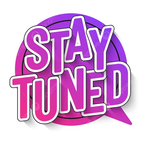 Stay Tuned Lettering In Gradient Style, Stay, Tuned, Gradient PNG and ...