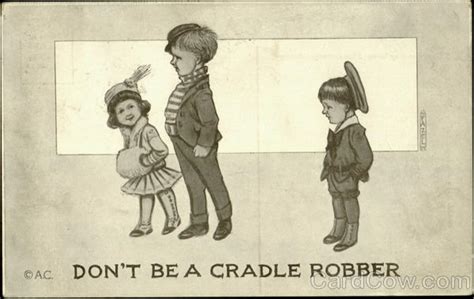 Don't Be A Cradle Robber Children