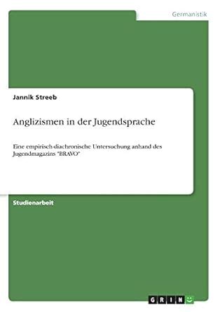 Anglizismen in der Jugendsprache: Eine empirisch-diachronische ...