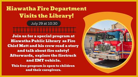 Hiawatha Fire Department Visits the Library, 150 W Willman St, Hiawatha ...