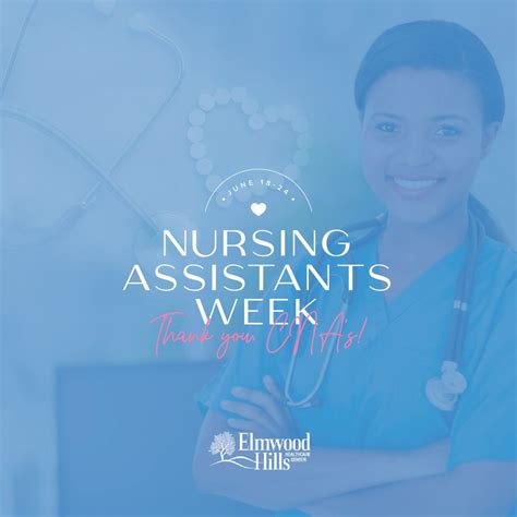 Honoring National Nursing Assistants Week | Elmwood Hills Healthcare ...