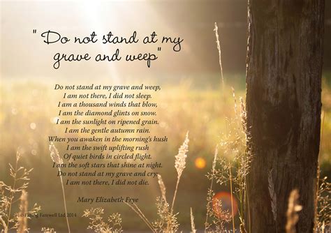 Funeral Poem Do not stand at my grave and weep by Mary Elizabeth Frye ...