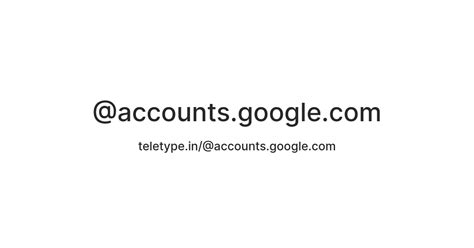 @accounts.google.com — Teletype
