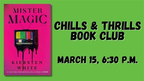 Chills & Thrills Book Club: Mister Magic by Kiersten White, 110 E. 6th ...