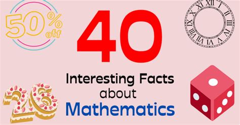 40 Interesting Facts About Mathematics – Math1089