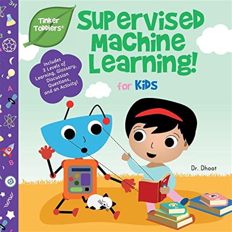 Buy Supervised Machine Learning for Kids (Tinker Toddlers): 8 Book ...